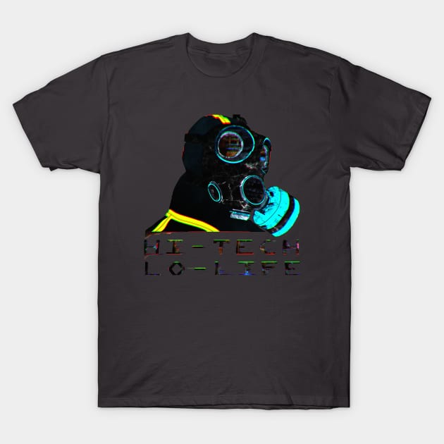 Hi - Tech, Lo - Life T-Shirt by RAdesigns